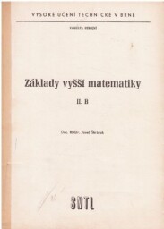 Základy vyšší matematika II B - Vysoké učení technické v Brně.